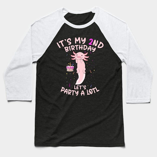 Axolotl Fish its My 2nd Birthday I'm 2 Year Old lets party Baseball T-Shirt by Msafi